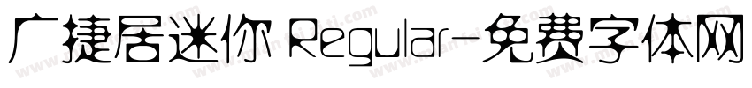 广捷居迷你 Regular字体转换